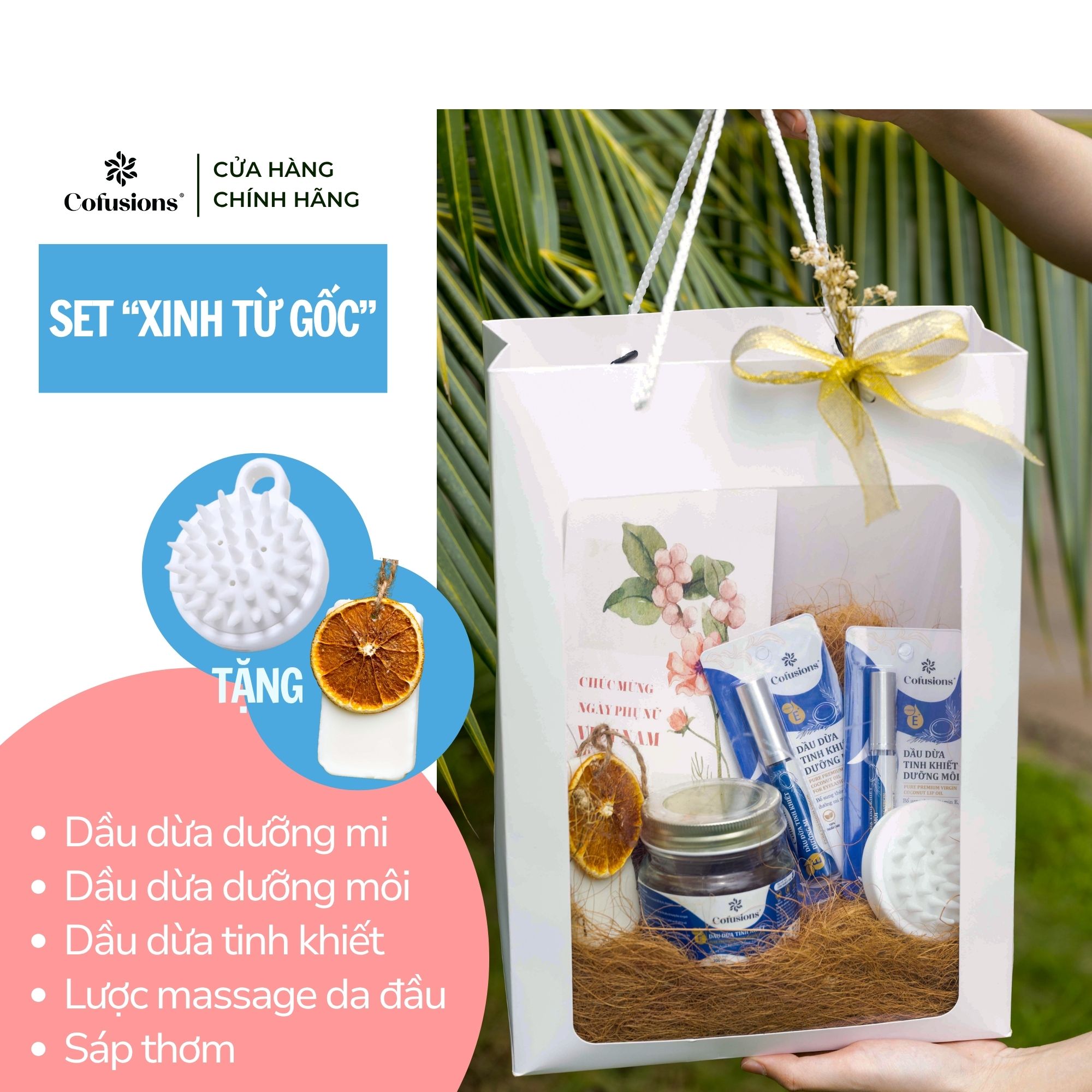 [SET QUÀ TẶNG] SET "XINH TỪ GỐC" - MỸ PHẨM THIÊN NHIÊN LÀNH TÍNH TỪ DỪA - COFUSIONS